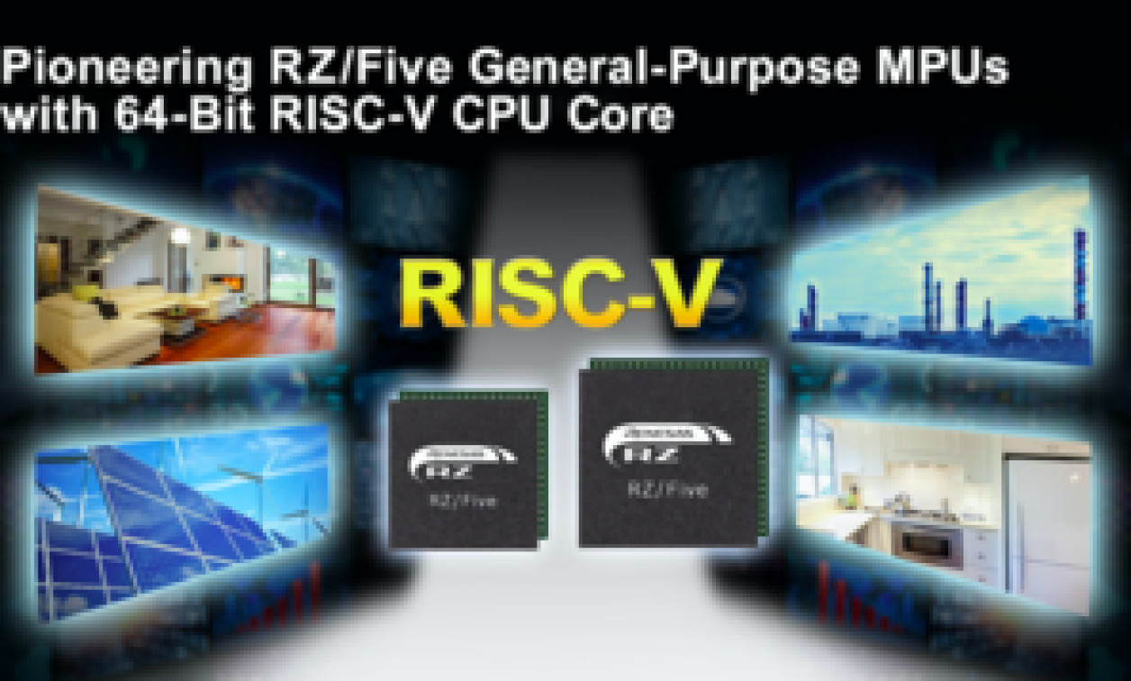 Renesas Pioneers RISCV Technology With RZ/Five GeneralPurpose MPUs