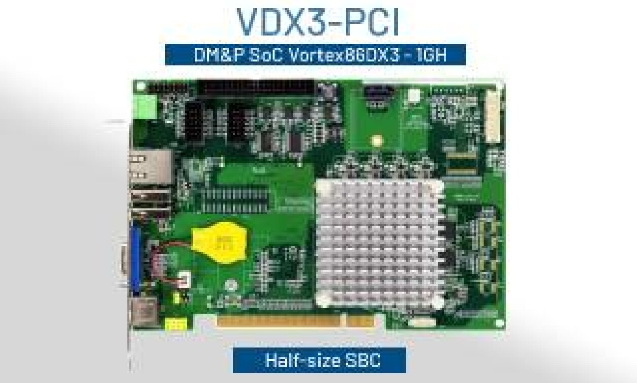 VDX3-PCI, a PCI Half-Size SBC to Extend Your Project Life Cycle Painlessly  - Embedded Computing Design