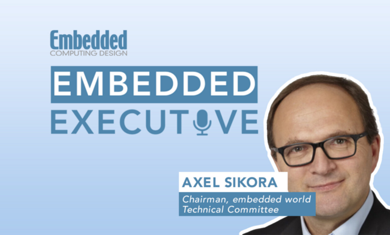 Embedded Executive: embedded world in Germany is Nearly Here | Axel ...