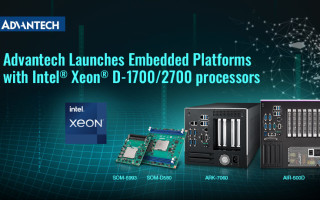 Advantech Launches Embedded AI Systems and Platforms Powered by Intel Xeon D-1700/2700 Processors